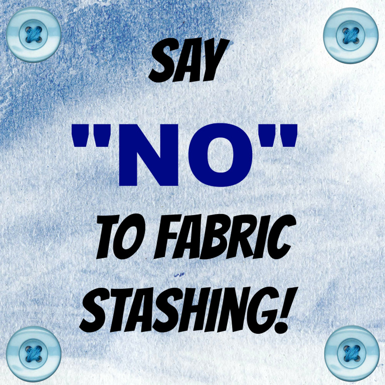say-no-to-fabric-stashing